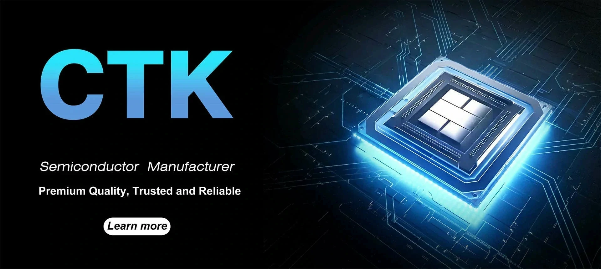 CTK Semiconductor Manufacturer Premium Quality, Trusted and 